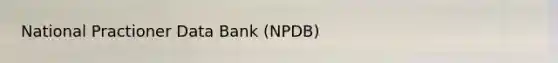 National Practioner Data Bank (NPDB)