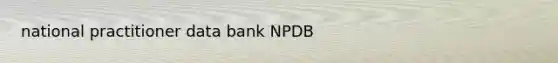 national practitioner data bank NPDB