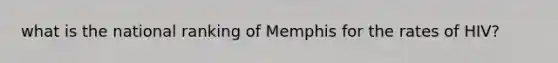 what is the national ranking of Memphis for the rates of HIV?