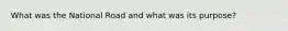 What was the National Road and what was its purpose?