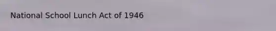 National School Lunch Act of 1946