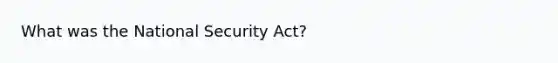 What was the National Security Act?