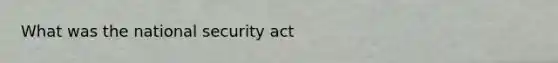 What was the national security act