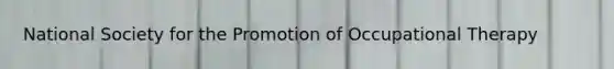 National Society for the Promotion of Occupational Therapy