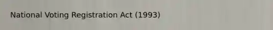 National Voting Registration Act (1993)