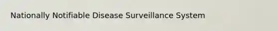 Nationally Notifiable Disease Surveillance System