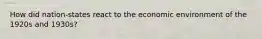 How did nation-states react to the economic environment of the 1920s and 1930s?