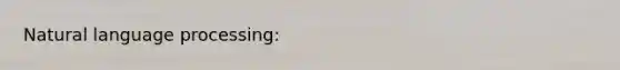 Natural language processing: