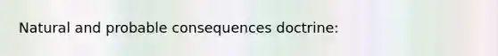 Natural and probable consequences doctrine: