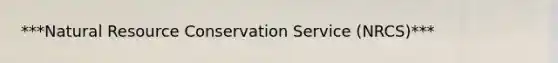 ***Natural Resource Conservation Service (NRCS)***