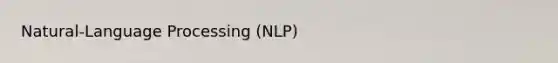 Natural-Language Processing (NLP)