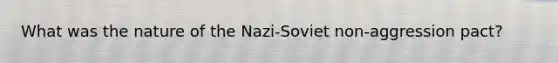 What was the nature of the Nazi-Soviet non-aggression pact?