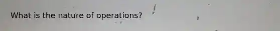 What is the nature of operations?