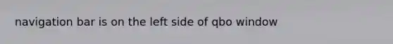 navigation bar is on the left side of qbo window