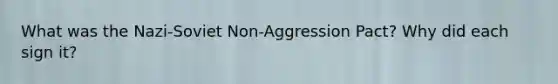 What was the Nazi-Soviet Non-Aggression Pact? Why did each sign it?