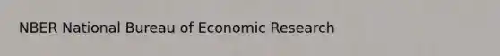 NBER National Bureau of Economic Research