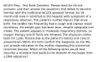 NCLEX Prep - Test Bank Question: Please read the clinical scenario, and then answer the questions that follow to become familiar with the traditional NCLEX question format. An 18-month-old male is admitted to the hospital with symptoms of a respiratory infection. The patient's mother reports that since birth, the toddler has frequently had a cough and copious nasal secretions. His weight gain has been poor, despite adequate oral intake. The patient appears in moderate respiratory distress, so oxygen therapy and IV fluids are initiated. The physician orders tests for cystic fibrosis due to the patient's history and clinical presentation. When the tests confirm the diagnosis, as the RN, you provide education to the mother regarding this autosomal recessive disease. Which of the following terms would best describe a mutation that leads to the deletion of two bases from a DNA sequence?