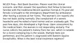 NCLEX Prep—Test Bank Question: Please read the clinical scenario, and then answer the questions that follow to become familiar with the traditional NCLEX question format.A 75-year-old female is brought to the emergency department by ambulance after having a seizure at her home. The woman's son reports she has not been acting normally. She complained of a severe headache and he noted a hand tremor and an unsteady gait. The past few days, she developed a high fever. Upon assessment by the medical team, the woman is not responding verbally. The nurse collects the patient's history from her son, which is notable for a recent camping trip in the woods. Multiple tests are performed, and the patient is diagnosed with Eastern Equine Encephalitis. What is the best initial treatment regimen?