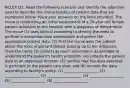 NCLEX Q1: Read the following scenario and identify the adjective used to describe the characteristics of patient data that are numbered below. Place your answers on the lines provided. The nurse is conducting an initial assessment of a 79-year-old female patient admitted to the hospital with a diagnosis of dehydration. The nurse (1) uses clinical reasoning to identify the need to perform a comprehensive assessment and gather the appropriate patient data. (2) First the nurse asks the patient about the most important details leading up to her diagnosis. Then the nurse (3) collects as much information as possible to understand the patient's health problems; (4) collects the patient data in an organized manner; (5) verifies that the data obtained is pertinent to the patient care plan; and (6) records the data according to facility's policy. (1) ___________________ (2) ___________________ (3) ___________________ (4) ___________________ (5) ___________________ (6) ___________________