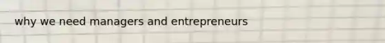 why we need managers and entrepreneurs