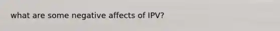 what are some negative affects of IPV?