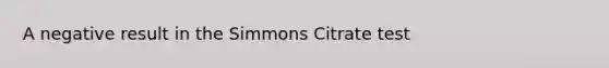 A negative result in the Simmons Citrate test