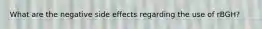 What are the negative side effects regarding the use of rBGH?