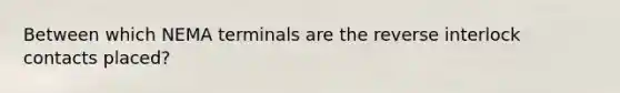 Between which NEMA terminals are the reverse interlock contacts placed?