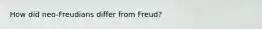 How did neo-Freudians differ from Freud?