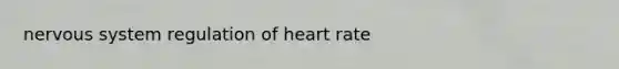 nervous system regulation of heart rate