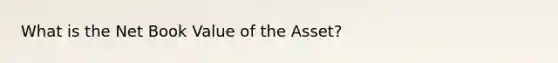 What is the Net Book Value of the Asset?