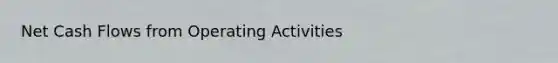 Net Cash Flows from Operating Activities