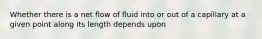 Whether there is a net flow of fluid into or out of a capillary at a given point along its length depends upon