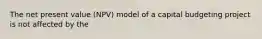 The net present value (NPV) model of a capital budgeting project is not affected by the