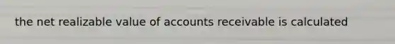 the net realizable value of accounts receivable is calculated