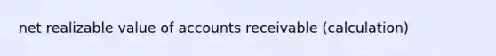 net realizable value of accounts receivable (calculation)