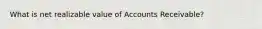 What is net realizable value of Accounts Receivable?