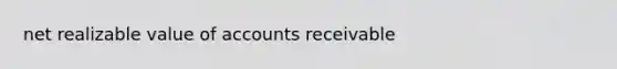 net realizable value of accounts receivable