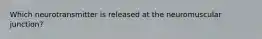 Which neurotransmitter is released at the neuromuscular junction?