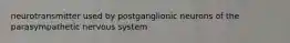 neurotransmitter used by postganglionic neurons of the parasympathetic nervous system