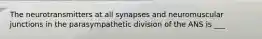 The neurotransmitters at all synapses and neuromuscular junctions in the parasympathetic division of the ANS is ___