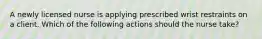 A newly licensed nurse is applying prescribed wrist restraints on a client. Which of the following actions should the nurse take?