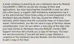 A news company is planning to use a Hardware Security Module (CloudHSM) in AWS for secure key storage of their web applications. You have launched the CloudHSM cluster but after just a few hours, a support staff mistakenly attempted to log in as the administrator three times using an invalid password in the Hardware Security Module. This has caused the HSM to be zeroized, which means that the encryption keys on it have been wiped. Unfortunately, you did not have a copy of the keys stored anywhere else. How can you obtain a new copy of the keys that you have stored on Hardware Security Module? Contact AWS Support and they will provide you a copy of the keys. The keys are lost permanently if you did not have a copy. Restore a snapshot of the Hardware Security Module. Use the Amazon CLI to get a copy of the keys.