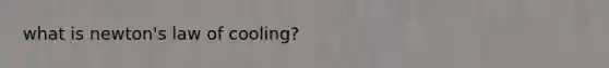 what is newton's law of cooling?