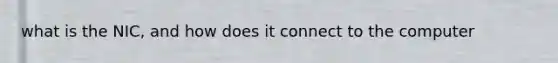 what is the NIC, and how does it connect to the computer