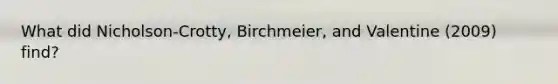 What did Nicholson-Crotty, Birchmeier, and Valentine (2009) find?