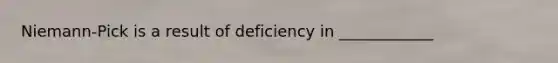 Niemann-Pick is a result of deficiency in ____________