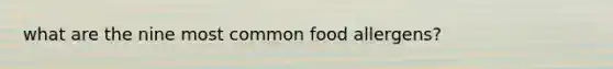 what are the nine most common food allergens?