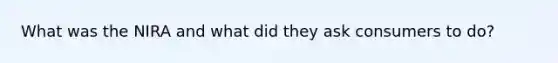 What was the NIRA and what did they ask consumers to do?