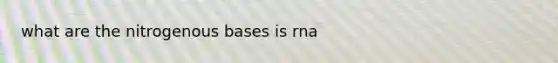 what are the nitrogenous bases is rna